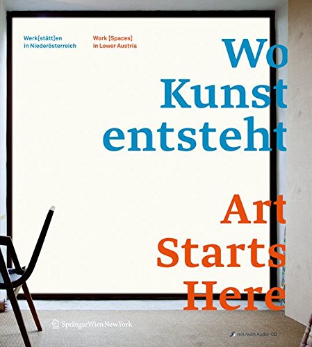 Beispielbild fr Wo Kunst entsteht. Art Starts Here: Werk(sttt)en in Niedersterreich / Work (Spaces) in Lower Austria zum Verkauf von medimops