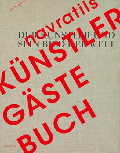 9783701733613: Navratils Knstler-Gstebuch: Der Knstler und sein Bild der Welt