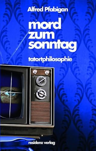 Beispielbild fr Mord zum Sonntag: Tatortphilosphie zum Verkauf von medimops