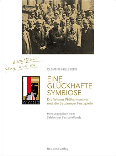 Stock image for Eine glckhafte Symbiose: Die Wiener Philharmoniker und die Salzburger Festspiele for sale by medimops