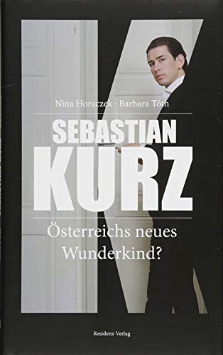 9783701734511: Sebastian Kurz - sterreichs neues Wunderkind?