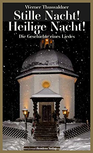 Stock image for Stille Nacht! Heilige Nacht!: Die Geschichte eines Liedes - erweiterte Neuauflage for sale by medimops