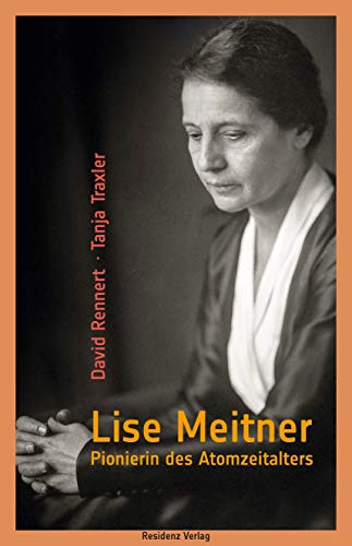 9783701734603: Lise Meitner: Pionierin des Atomzeitalters