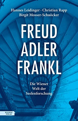 Stock image for Freud ? Adler ? Frankl: Die Wiener Welt der Seelenforschung for sale by medimops