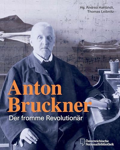 9783701735969: Anton Bruckner: Der fromme Revolutionr