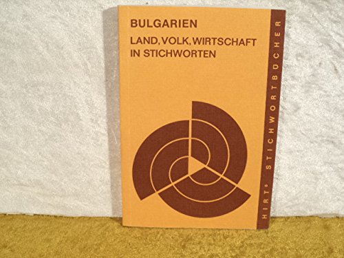 Imagen de archivo de Bulgarien: Land - Volk - Wirtschaft in Stichworten a la venta por Clivia Mueller