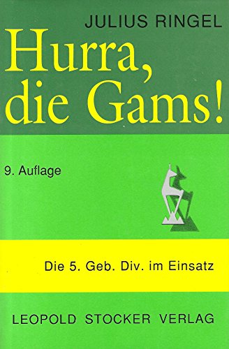 Beispielbild fr Hurra, Die Gams!: Ein Gedenkbuch fur die Soldaten der 5. Gebirgsdivision Bearb. von Fritz Weber zum Verkauf von Bernhard Kiewel Rare Books