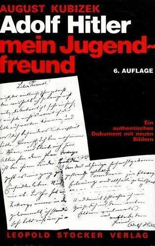 Beispielbild fr Adolf Hitler, mein Jugendfreund. Ein authentisches Dokument mit neuen Bildern zum Verkauf von medimops