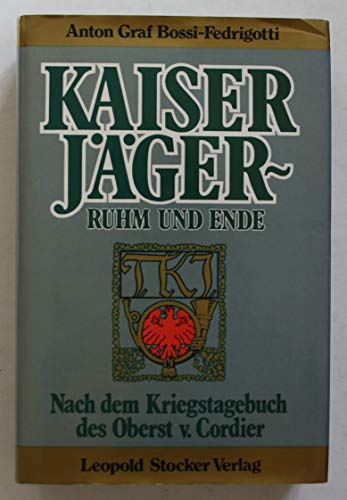 9783702002633: Kaiserjger. Ruhm und Ende