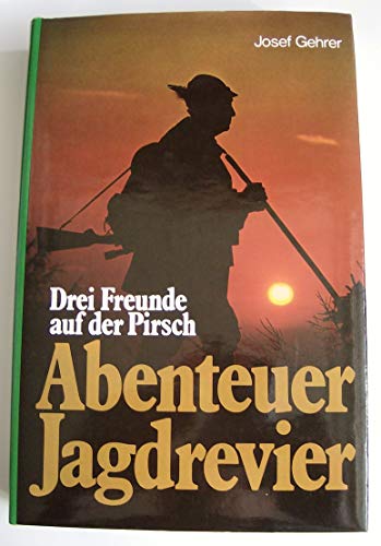 Beispielbild fr Drei Freunde auf der Pirsch - Abenteuer Jagdrevier. Neuausgabe zum Verkauf von Hylaila - Online-Antiquariat