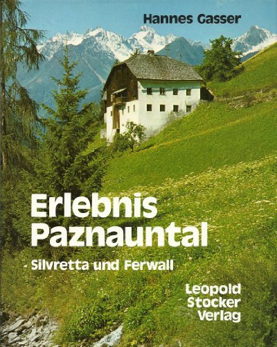 Beispielbild fr Erlebnis Paznauntal. Silvretta und Ferwall zum Verkauf von medimops