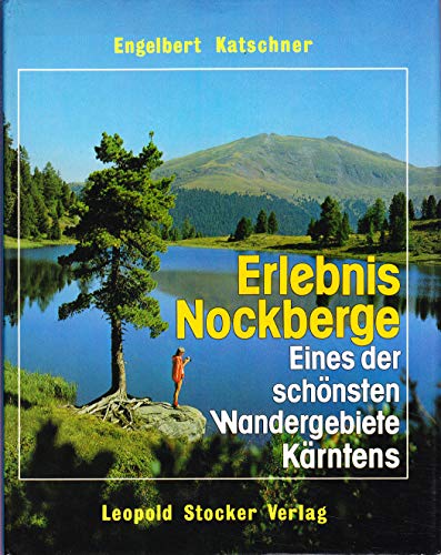 Stock image for Erlebnis Nockberge. Eines der schnsten Wandergebiete Krntens for sale by medimops