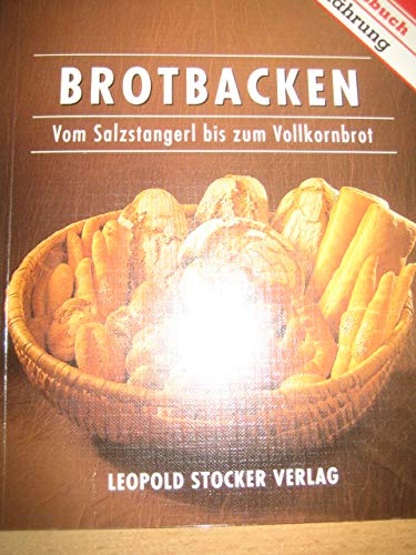 Beispielbild fr Brotbacken. Vom Salzstangerl bis zum Vollkornbrot zum Verkauf von medimops