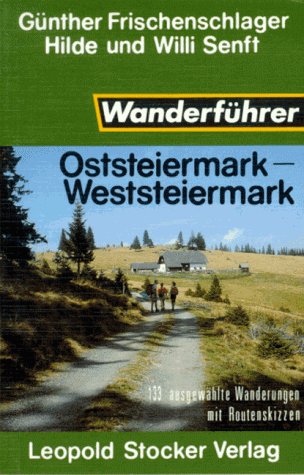 Beispielbild fr Wanderfhrer Oststeiermark / Weststeiermark. 133 ausgewhlte Wanderungen mit Routenskizzen zum Verkauf von medimops