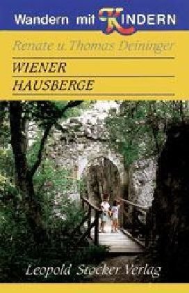 Beispielbild fr Wandern mit Kindern - Wiener Hausberge zum Verkauf von Buchmarie