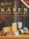 Käsen leicht gemacht. 120 Rezepte für die Milchverarbeitung - Hanreich, Lotte, Zeltner, Edith