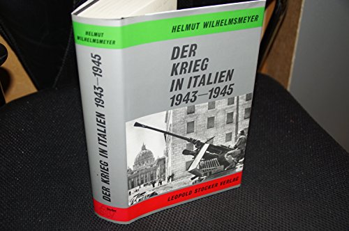 Der Krieg in Italien 1943 - 1945. - Wilhelmsmeyer, Helmut