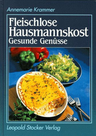 Beispielbild fr Fleischlose Hausmannskost. Das grosse Kochbuch von Stocker (Gebundene Ausgabe) Annemarie Krammer zum Verkauf von BUCHSERVICE / ANTIQUARIAT Lars Lutzer