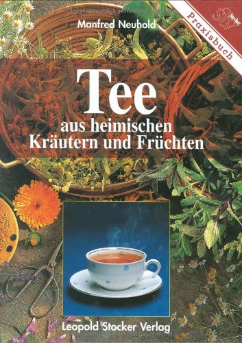 Stock image for Tee aus heimischen Krutern und Frchten for sale by medimops