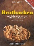 Stock image for Brotbacken. Vom Vollkornbrot bis zum Salz- und Sü gebäck. for sale by The Media Foundation