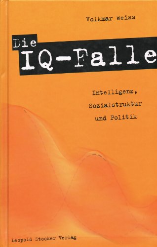 Die IQ-Falle : Intelligenz, Sozialstruktur und Politik. - Weiss, Volkmar