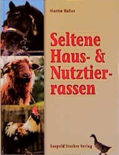 Seltene Haus- & Nutztierrassen. Mit circa 130 farbigen Abbildungen. - Martin Haller