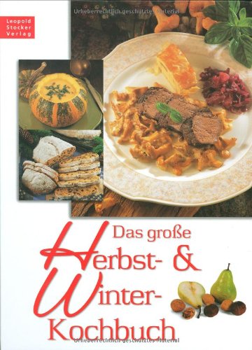 Beispielbild fr Das grosse Herbst- und Winter-Kochbuch zum Verkauf von medimops