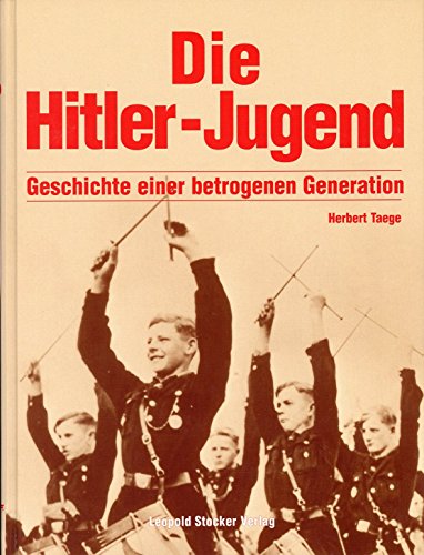 Stock image for Die Hitler-Jugend: Geschichten einer betrogenen Generation for sale by Die Buchgeister