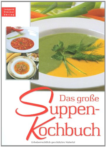 9783702009748: Das große Suppen-Kochbuch