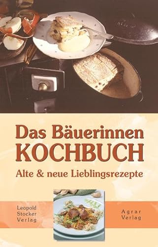 Das BÃ¤uerinnen-Kochbuch. Alte und neue Lieblingsrezepte. (9783702009915) by Breinholst, Willy