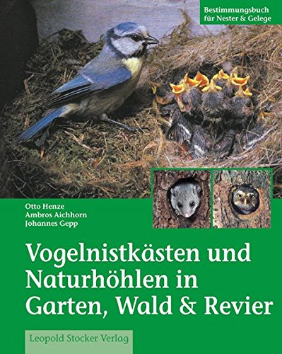 9783702009922: Vogelnistkästen in Garten & Wald: Bestimmungsbuch für Nester und Gelege