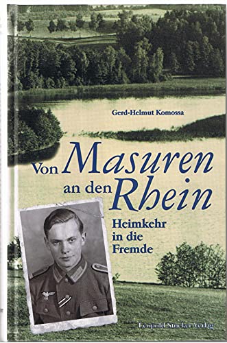 Beispielbild fr Von Masuren an den Rhein: Heimkehr in die Fremde zum Verkauf von Buchstube Tiffany