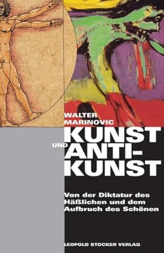 9783702010126: Kunst oder Anti-Kunst: Von der Diktatur des Hsslichen und dem Aufbruch des Schnen