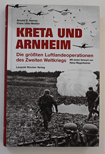 Beispielbild fr Kreta und Arnheim: Die grten Luftlandeoperationen des Zweiten Weltkriegs zum Verkauf von medimops