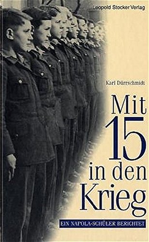Stock image for Mit 15 in den Krieg: Ein Napola-Schler berichtet for sale by medimops