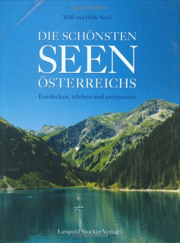 Beispielbild fr Die schnsten Seen sterreichs. Entdecken, erleben, entspannen. zum Verkauf von ANTIQUARIAT BCHERBERG Martin Walkner