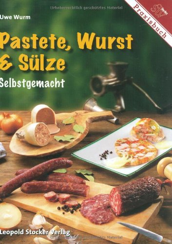 Beispielbild fr Pastete, Wurst & Slze: Selbstgemacht zum Verkauf von medimops