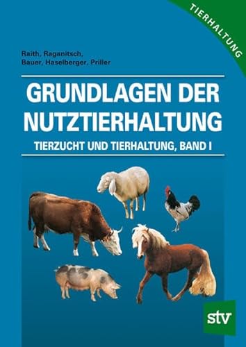 Beispielbild fr Grundlagen der Nutztierhaltung: Tierzucht und Tierhaltung Band 1 zum Verkauf von medimops