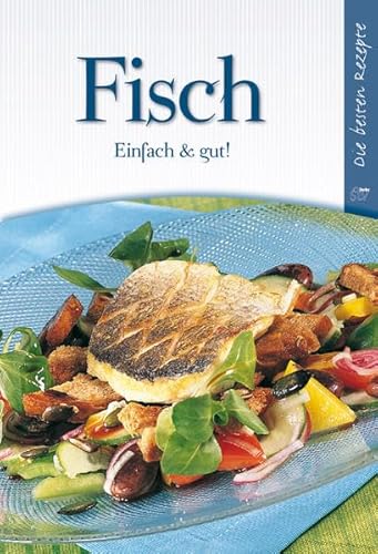 9783702011857: Fisch: Einfach & gut!