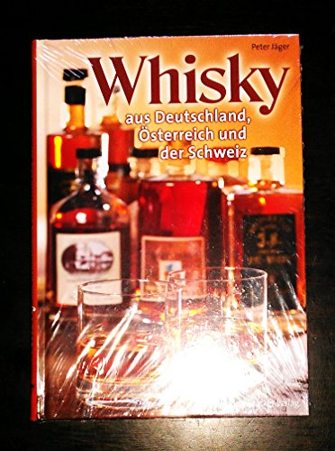 9783702013387: Whisky aus Deutschland, sterreich und der Schweiz