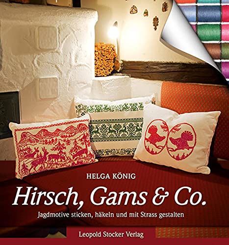 Imagen de archivo de Hirsch, Gams & Co: Jagdmotive sticken, hkeln und mit Strass gestalten a la venta por medimops
