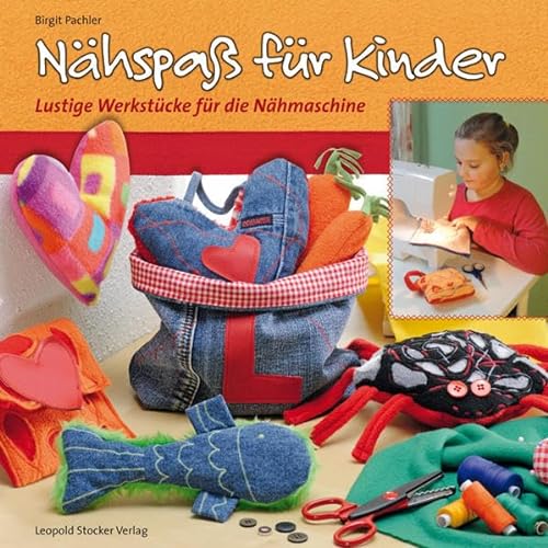 Stock image for Nhspa fr Kinder: Lustige Werkstcke fr die Nhmaschine for sale by Ammareal