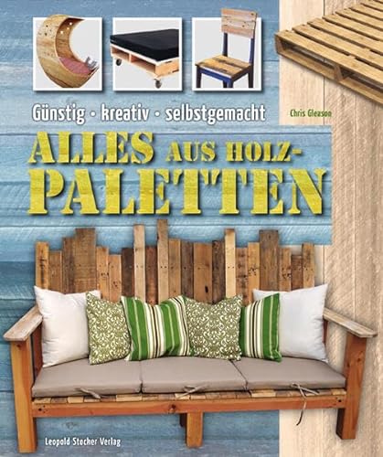 Stock image for Alles aus Holzpaletten: Gnstig - kreativ - selbstgemacht for sale by medimops