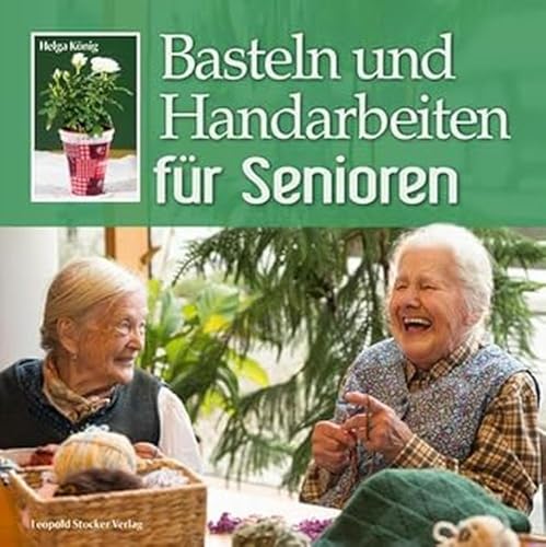 Imagen de archivo de Basteln und Handarbeiten fr Senioren -Language: german a la venta por GreatBookPrices