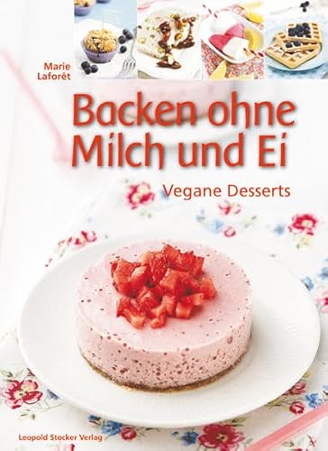 Beispielbild fr Backen ohne Milch und Ei: Vegane Desserts zum Verkauf von medimops