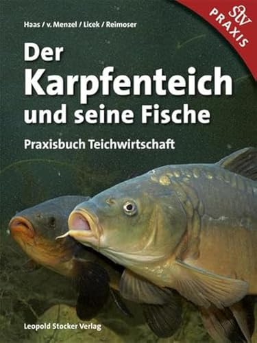 Beispielbild fr Der Karpfenteich und seine Fische: Praxisbuch Teichwirtschaft zum Verkauf von medimops