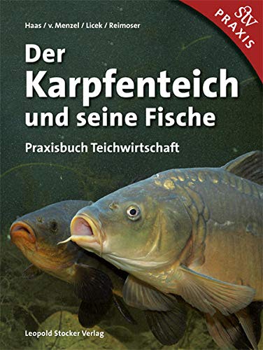 9783702015114: Der Karpfenteich und seine Fische: Praxisbuch Teichwirtschaft