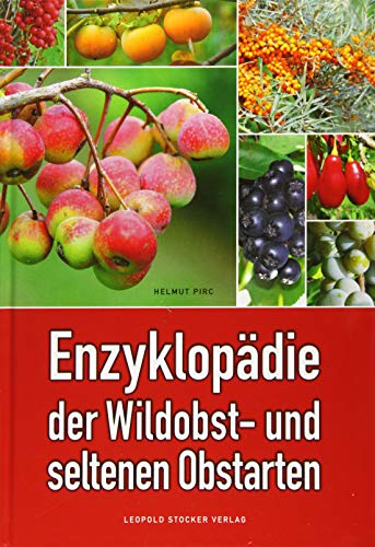 Stock image for Enzyklopdie der Wildobst- und seltenen Obstarten for sale by medimops