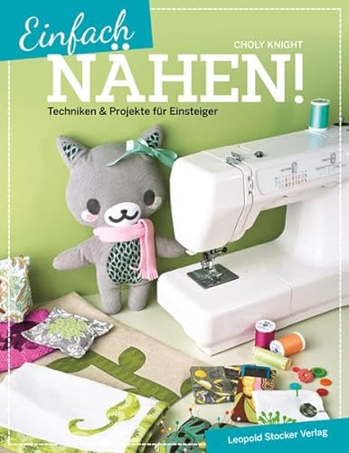 Stock image for Einfach nhen!: Techniken & Projekte fr Einsteiger for sale by medimops