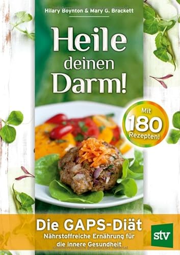 Stock image for Heile deinen Darm!: Die GAPS-Diät - Nährstoffreiche Ernährung für die innere Gesundheit for sale by medimops